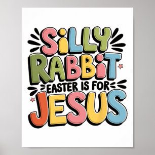 Affiche Silly Rabbit Pâques est pour Jésus Christian Pâque