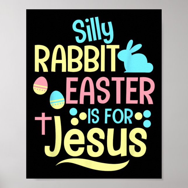 Affiche Silly Rabbit Pâques est pour Jésus Enfants Chrétie (Devant)
