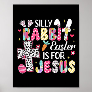 Affiche Silly Rabbit Pâques est pour Jésus Religieux Chrét