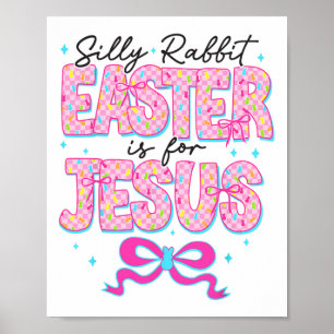 Affiche Silly Rabbit Pâques est pour Jésus Religieux Chris