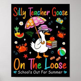 Affiche Silly Teacher Goose On The Loose Schools Out For
