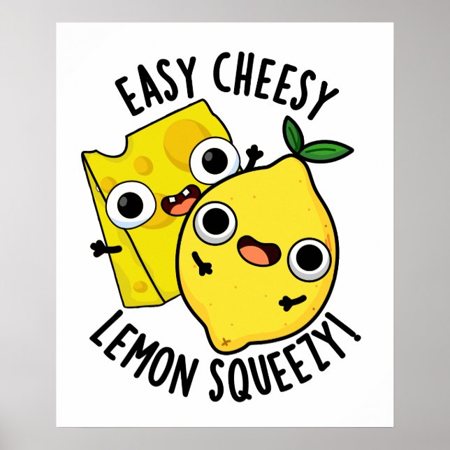 Affiche Simple Cheesy Lemon Squeezy Funny Food Pun (Devant)