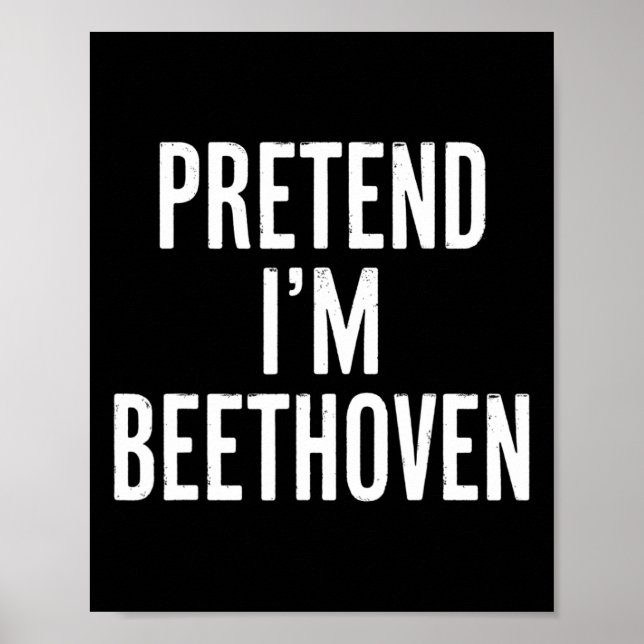 Affiche Simple Facile Prétendre Je suis Beethoven Hallowee (Devant)