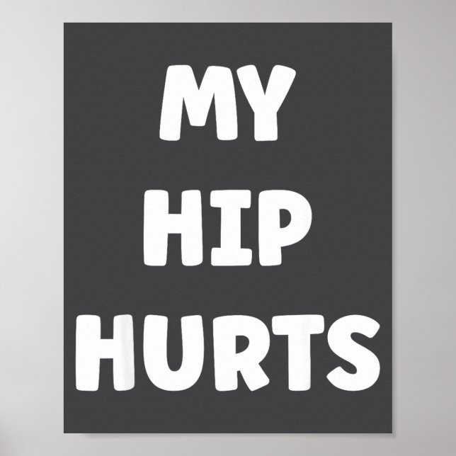 Affiche Simple Funny Gym Workout Quote My Hip Hurts  (Devant)