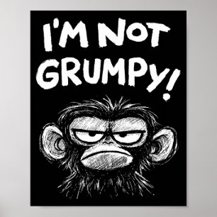Affiche Singe grincheux je ne suis pas grincheux drôle rét