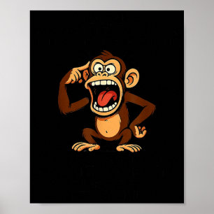 Affiche Singe Mon esprit est un endroit dangereux mais ma 