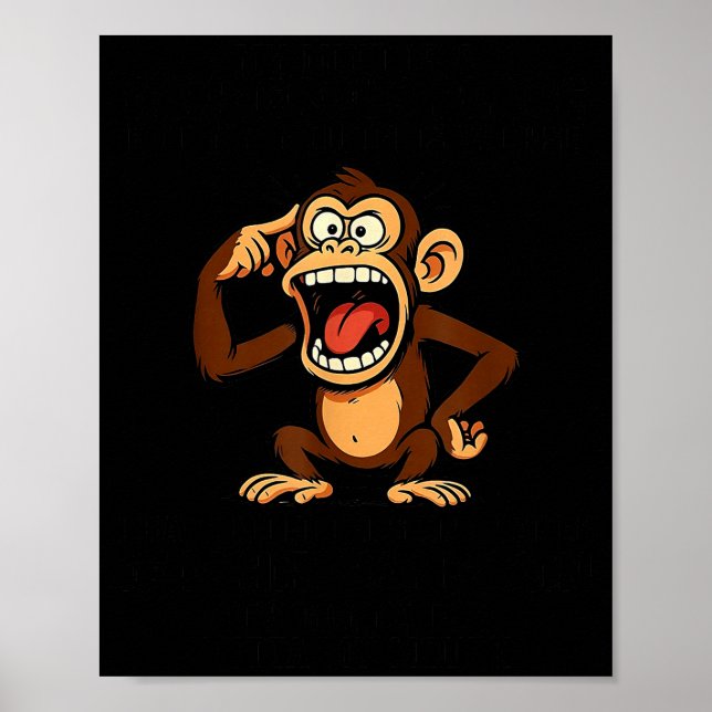 Affiche Singe Mon esprit est un endroit dangereux mais ma  (Devant)