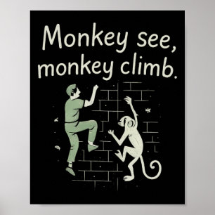 Affiche Singe voit singe grimper drôle graphique d'escalad