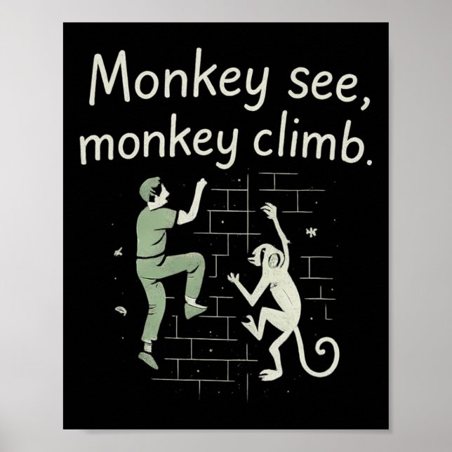 Affiche Singe voit singe grimper drôle graphique d'escalad (Devant)