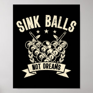 Affiche Sink Not Dreams Snooker Pool Billard Joueur