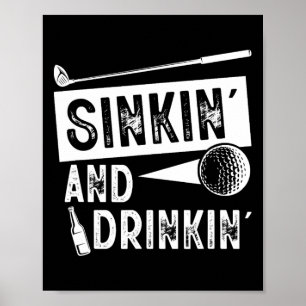 Affiche Sinkin' And Drinkin' - Drôle À L'Écoulement Et À L
