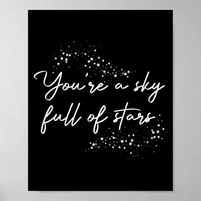 Affiche Sitive Motivational Youre A Sky Full Of Stars Up  (Devant)