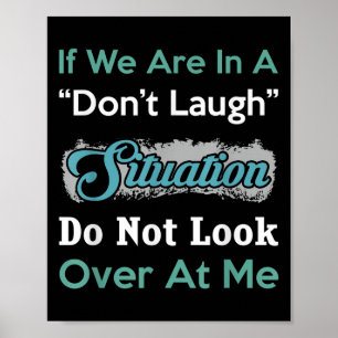 Affiche Situation sans rire Ne me regardez pas Citation dr