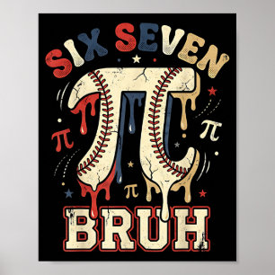 Affiche Six sept 67 bruh 6 7 jour heureux baseball être