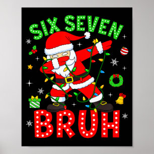 Affiche Six Seven 67 Génération Z Alpha Mème Bruh Noël Dab
