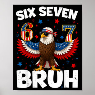 Affiche Six Seven 6 7 Frère 67 Aigle Patriotique 4 Juillet