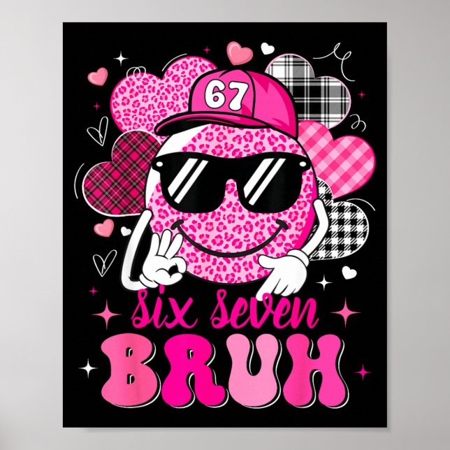 Affiche Six Seven Bruh 67 Meme Smile Face Valentines Boys  (Devant)