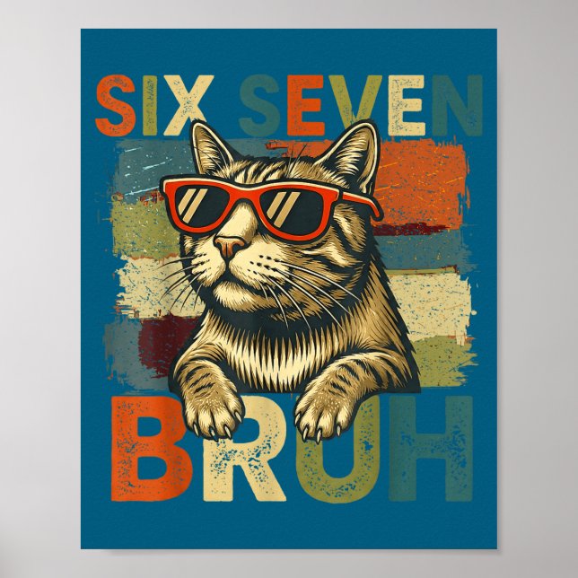 Affiche Six Seven Bruh 6 7 Meme Cat Lover 6-7 Funny Cat 67 (Devant)