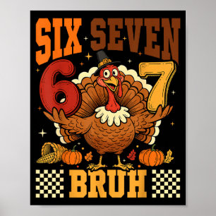 Affiche Six Seven Bruh 6 7 Mème Dinde de Thanksgiving Garç