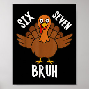 Affiche Six Seven Bruh Action de grâce Dinde 6 7 Meme Numé
