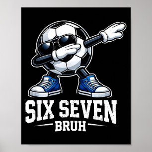 Affiche Six Seven Bruh Brainrot Gen Alpha Dabbing Football