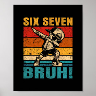 Affiche Six Seven Bruh Dabbing Boy Drôle 67 Meme Gen Alpha