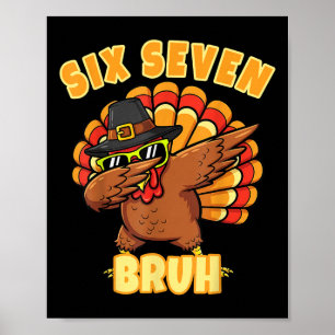 Affiche Six Seven Bruh Dabbing Dindon de Thanksgiving 67 M