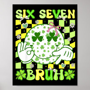 Affiche Six Seven Bruh Drôle 67 Mème Saint-Patrick Fille