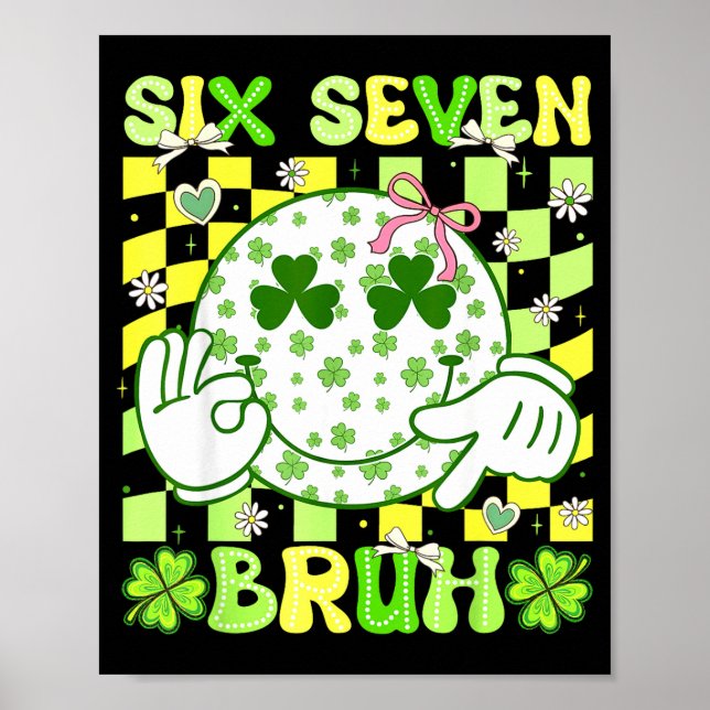 Affiche Six Seven Bruh Drôle 67 Mème Saint-Patrick Fille  (Devant)