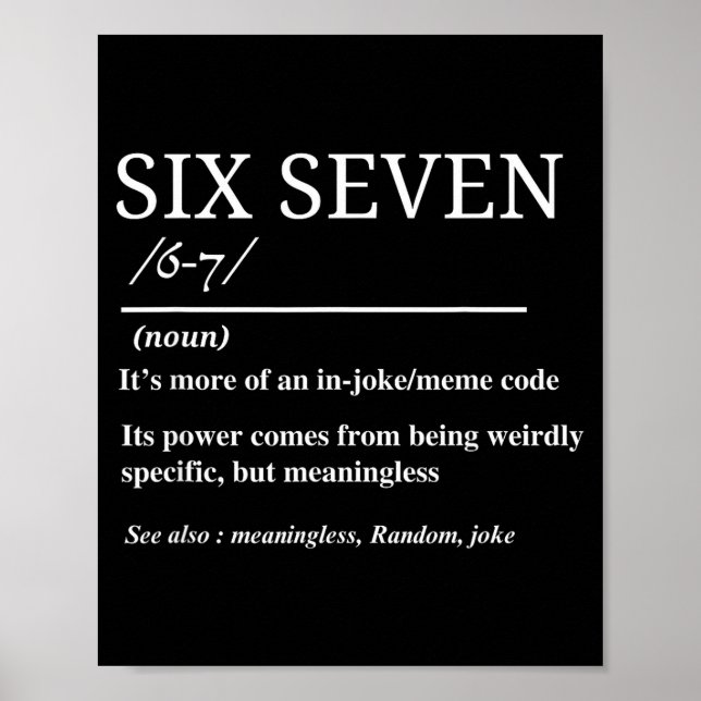 Affiche Six Seven Définition Drôle 6 7 Mème Sarcastique Hu (Devant)