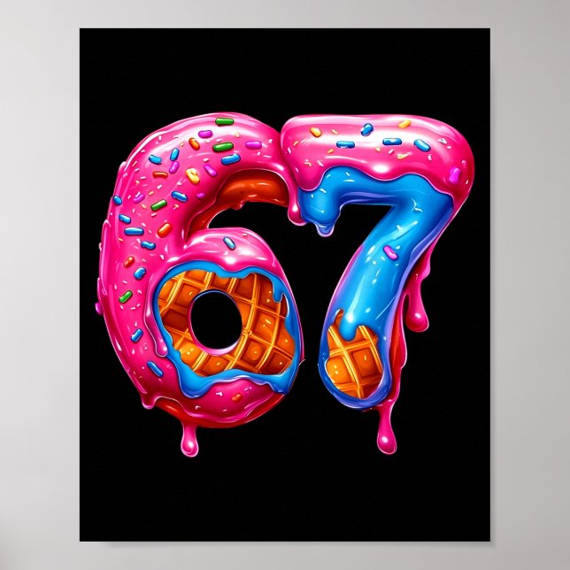Affiche Six Seven Donut Ice Cream Drip Cool Meme Funny 67  (Devant)