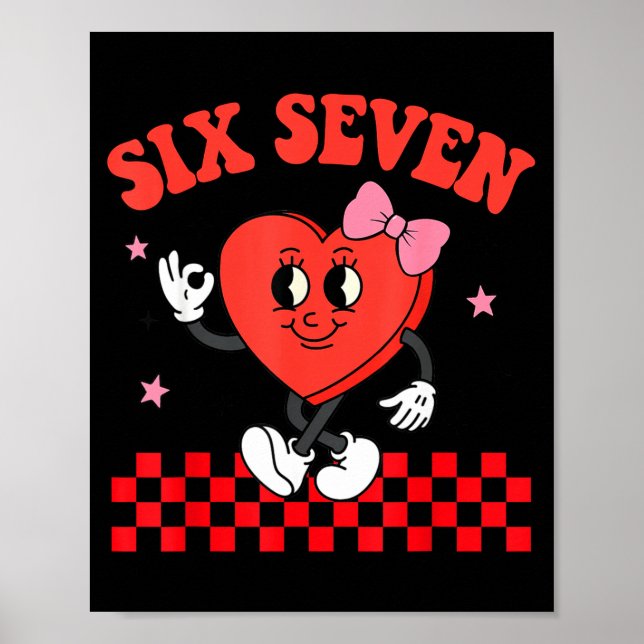Affiche Six Seven Heart 6 7 Meme Boy Girl Funny Valentine  (Devant)