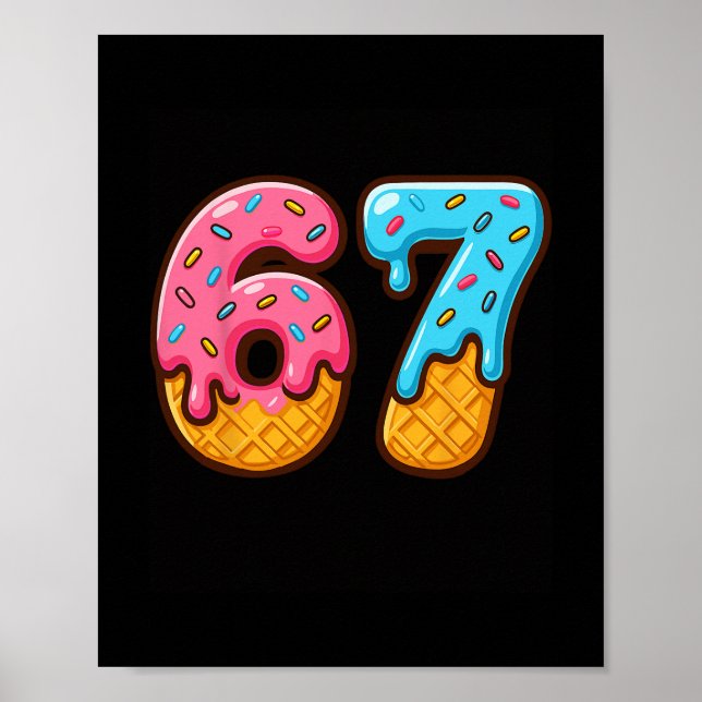 Affiche Six Seven Ice Cream Drip Cool Meme 67 Funny Number (Devant)