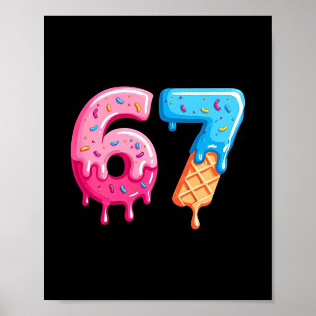 Affiche Six Seven Ice Cream Drip Cool Meme 67 Funny Number (Devant)