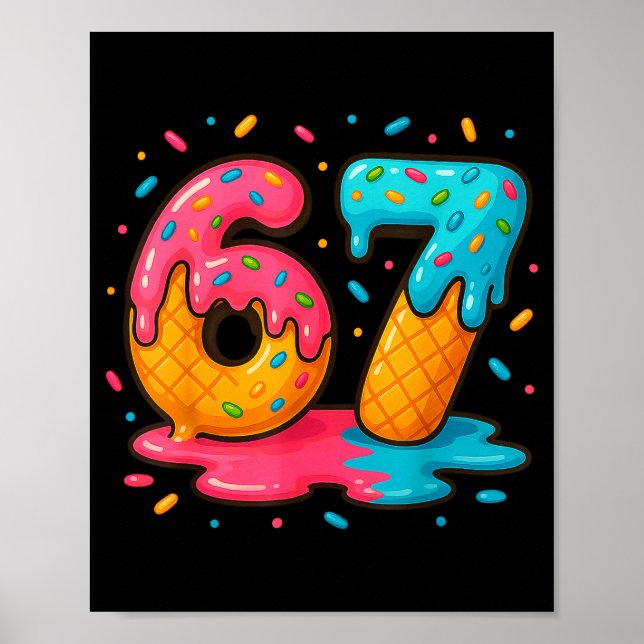 Affiche Six Seven Ice Cream Drip Cool Meme 67 Funny Number (Devant)