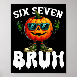 Affiche Six Seven Meme 6 7 Drôle Bruh Citrouille Halloween