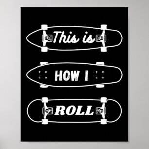 Affiche Skateboard drôle - C'est comme ça que je roule