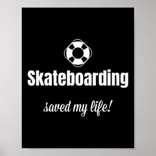 Affiche Skateboard drôle m'a sauvé la vie Skateboardeur