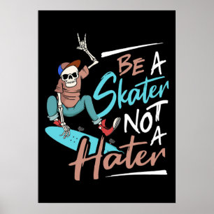Affiche Skateboarder être un skateur pas une haine