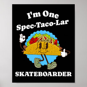 Affiche Skateboardeur Appréciation Drôle de Taco Skateboar