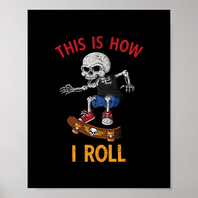 Affiche Skateboarding C'est ainsi que je roule Skeleton Sk (Devant)