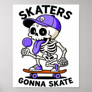 Affiche Skaters Gonna Skate, Skateboard Skeleton Lolli