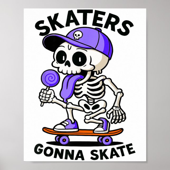 Affiche Skaters Gonna Skate, Skateboard Skeleton Lolli (Devant)