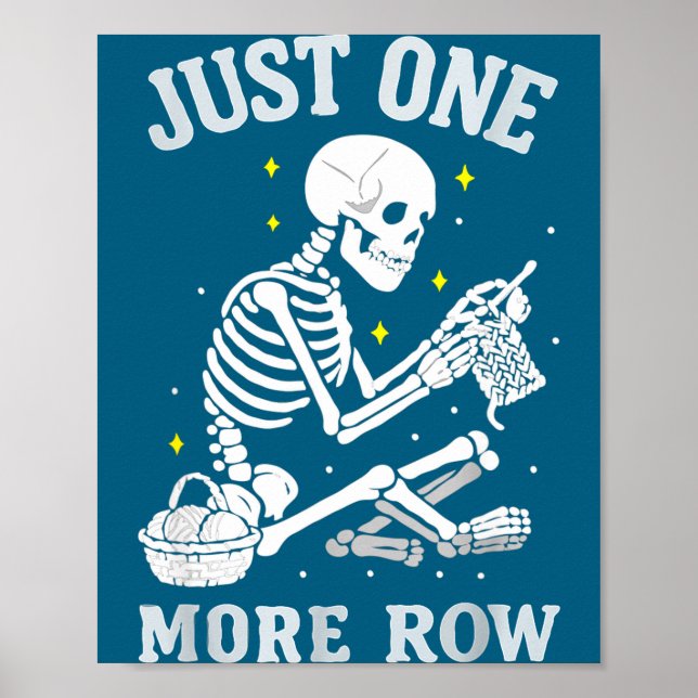 Affiche Skeleton Crochet Crafter Tee Just One More Row  (Devant)