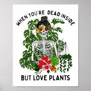 Affiche Skeleton Girl When you're Dead Inside but Love Pla