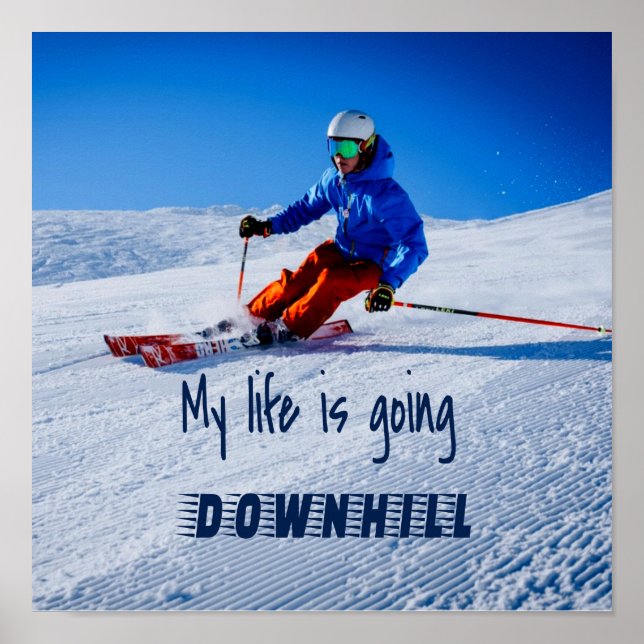 Affiche Ski de descente Funny Motivational Ski de neige (Devant)