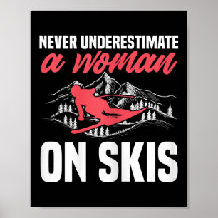 Affiche Ski Femme Drôle de Ski Ne Sous-estimez Jamais Une 