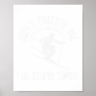 Affiche Ski Freestyle Drôle Dire Sports D'Hiver Skier Gif