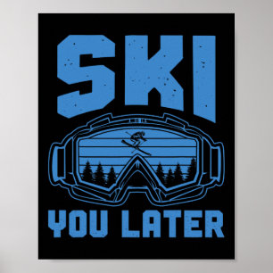 Affiche Ski Funny Ski Vous Plus Tard Ski D'Hiver