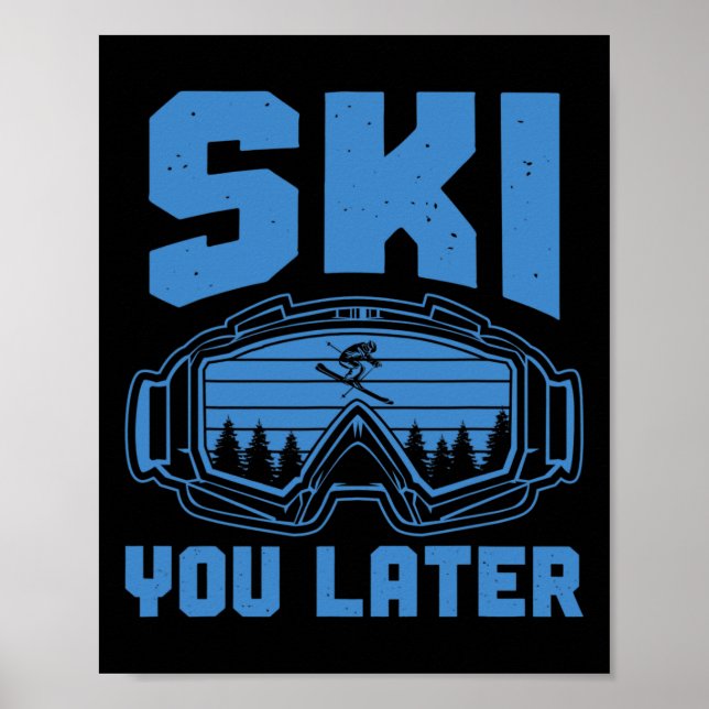 Affiche Ski Funny Ski Vous Plus Tard Ski D'Hiver (Devant)